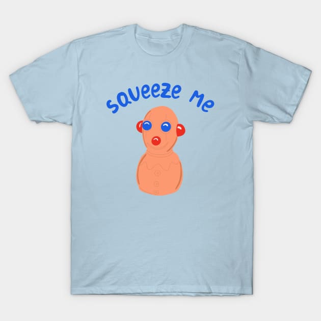 Squeeze Me - Clown Squeeze Doll Eyes Pop Out T-Shirt by Alissa Carin